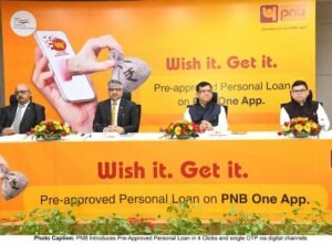 PNB Introduces Pre-Approved Personal Loan in 4 Clicks and single OTP via digital channels