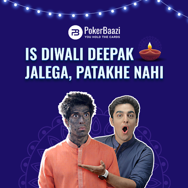 PokerBaazi.com urges users to celebrate Diwali responsibly with its new campaign – Iss Diwali,Deepak Jalega, Patakhe Nahi